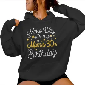 30 Year Old Mom Birthday It's My Mom's 30Th Birthday Women Hoodie