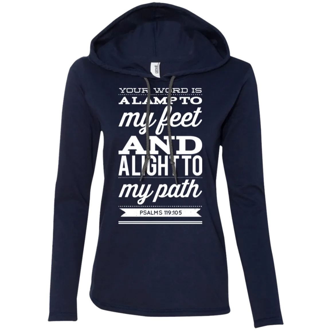 Bible Verse Ladies' Long Sleeve T-Shirt Hoodie - Your Word Is Light To My Path ~Psalm 119:105~ Design 15 (White Font)