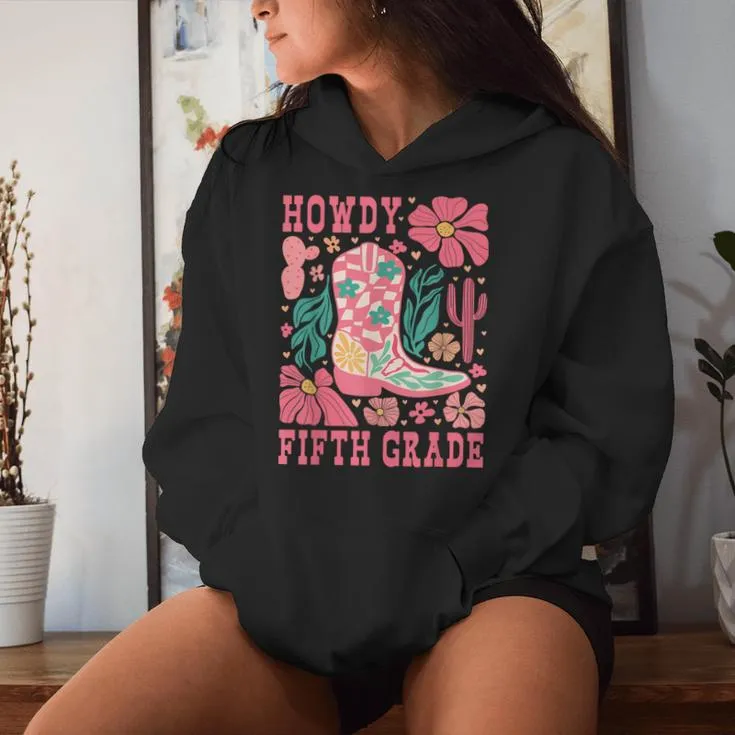 Howdy Fifth Grade Western 5Th Grade Teacher Cowboy Cowgirls Women Hoodie