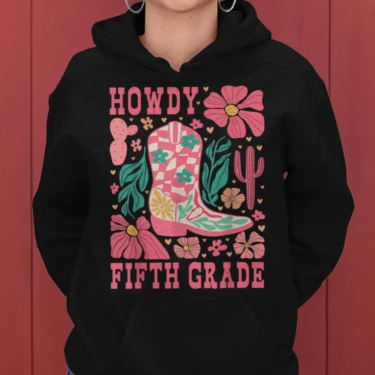 Howdy Fifth Grade Western 5Th Grade Teacher Cowboy Cowgirls Women Hoodie